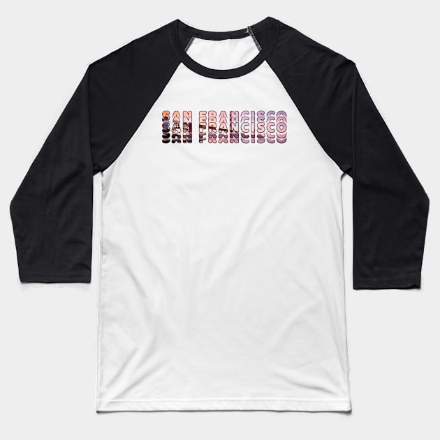 Global Cities: San Francisco City-USA Baseball T-Shirt by Da Vinci Feather